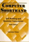 Computer Shorthand: Skill Building and Real-Time Transcription