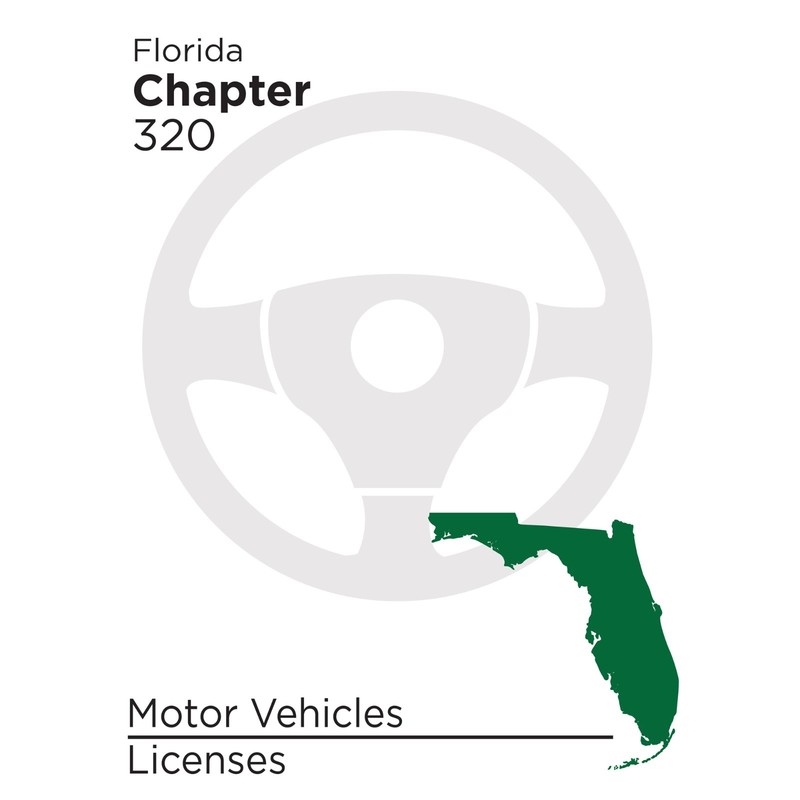 Florida Chapter 320 – Motor Vehicles & Licenses