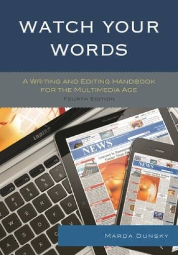 Watch Your Words: A Writing and Editing Handbook for the Mu – VERY GOOD