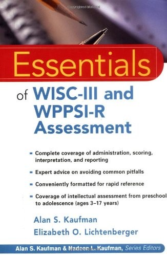 ESSENTIALS OF WISC-III AND WPPSI-R ASSESSMENT By Alan S. Kaufman & Elizabeth O.