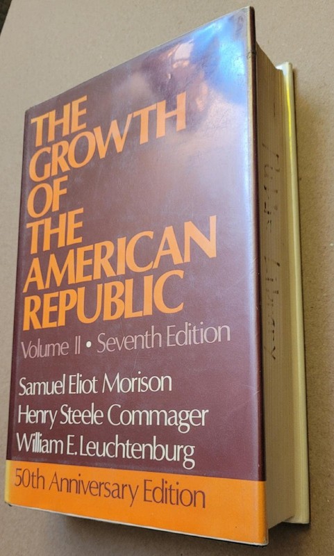 The Growth of the American Republic (Volume II), Samuel Eliot Morison,Henry Stee gallery