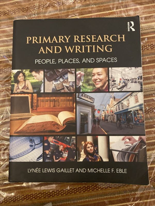 Primary Research and Writing : People, Places, and Spaces by Michelle F. Eble…