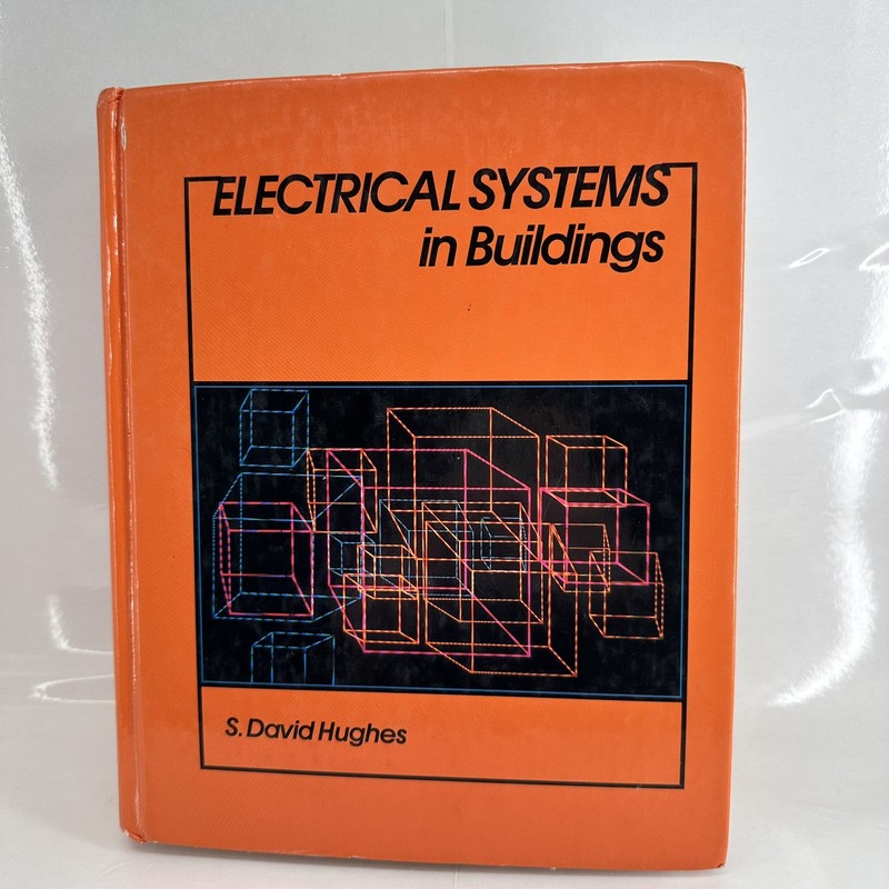 Electrical Systems in Buildings Hardcover by S. David Hughes 1988 Delmar
