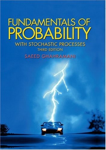 FUNDAMENTALS OF PROBABILITY, WITH STOCHASTIC PROCESSES By Saeed Ghahramani Mint