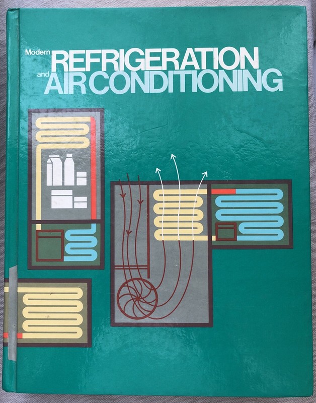 Modern Refrigeration and Air Conditioning  Goodheart Willcox Hardcover 1982