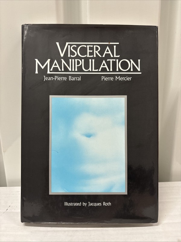 Visceral Manipulation II by Pierre Mercier and J. P. Barral 1989 HCDJ