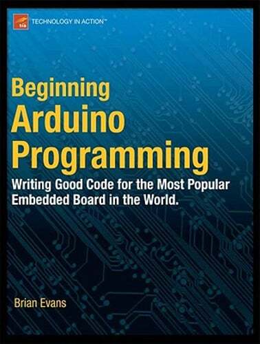 Beginning Arduino Programming by Brian Evans: Used