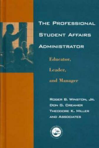 The Professional Student Affairs Administrator: Educator, Leader, and – GOOD