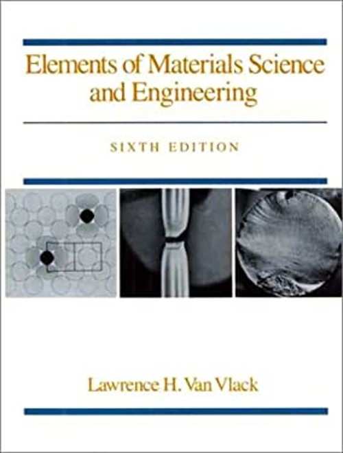 Elements of Materials Science and Engineering Hardcover Lawrence