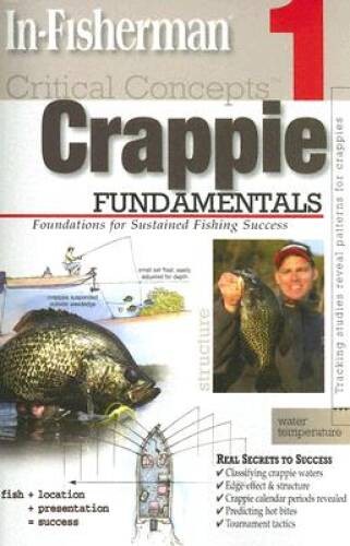 In-Fisherman Critical Concepts 1: Crappie Fundamentals Book (Critica – VERY GOOD