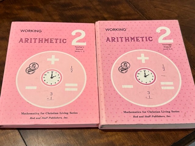 Rod and Staff Working Arithmetic 2: Teacher’s Manuals Units 1-5