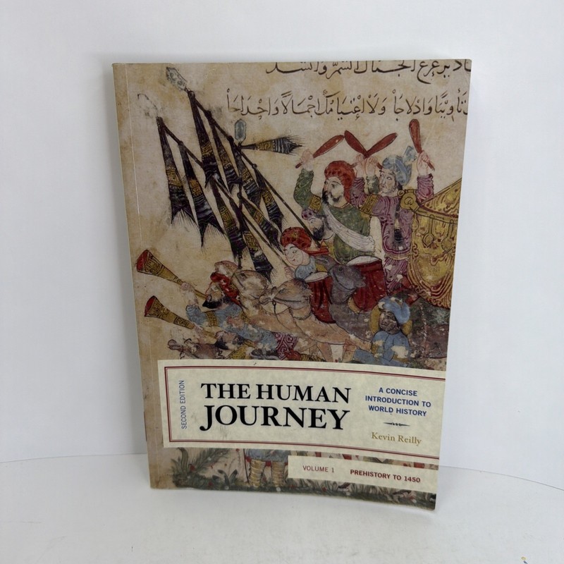 The Human Journey: Concise Intro. World History Prehistory-1450 Vol 1 2nd Ed PB