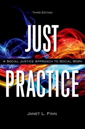 JUST PRACTICE: A SOCIAL JUSTICE APPROACH TO SOCIAL WORK By Janet Finn **Mint**