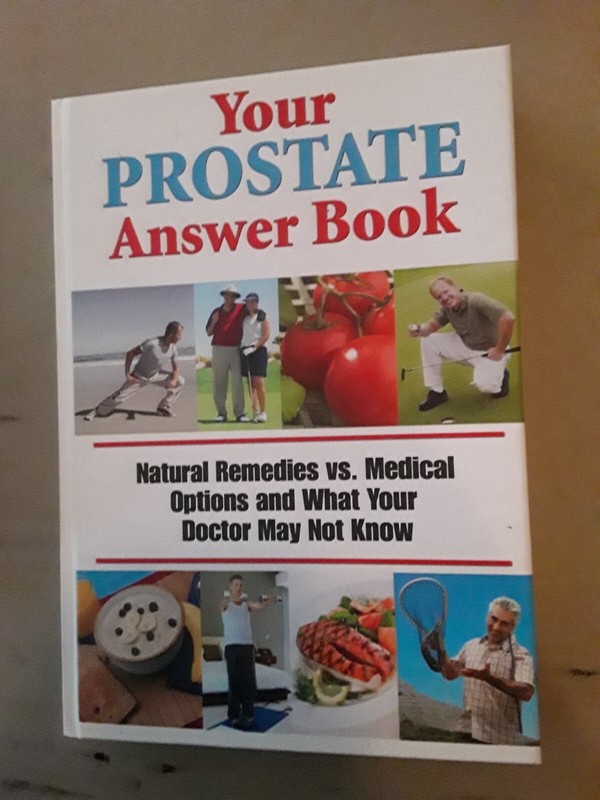 Your Prostate Answer Book Natural Remedies vs. Medical Options and What Your Doc