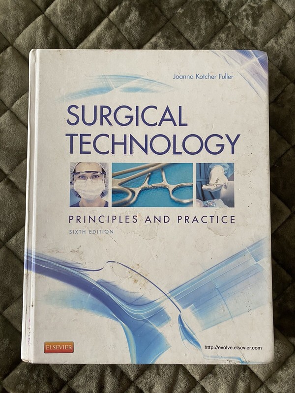 Surgical Technology : Principles and Practice by Joanna Kotcher Fuller (2012,…