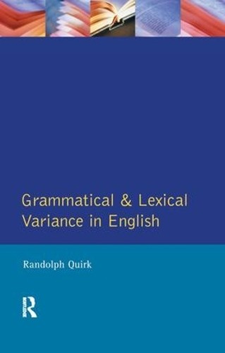 Grammatical and Lexical Variance in English – 9781138163553