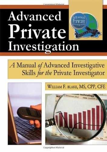 Advanced Private Investigation: A – Paperback, by Blake William F. – Very Good