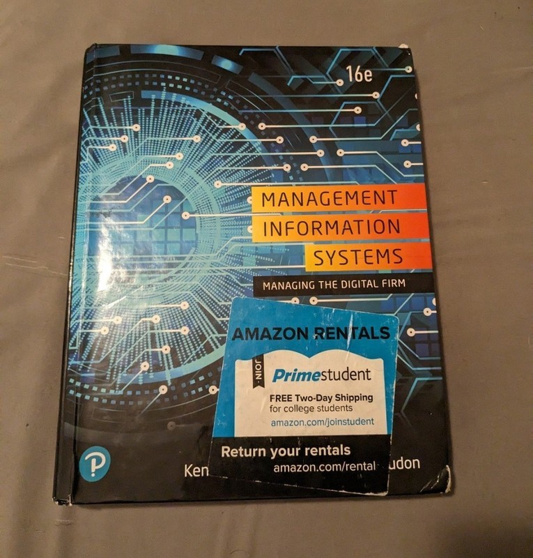 Management Information Systems: Managing the Digital Firm Textbook 16E Pearson