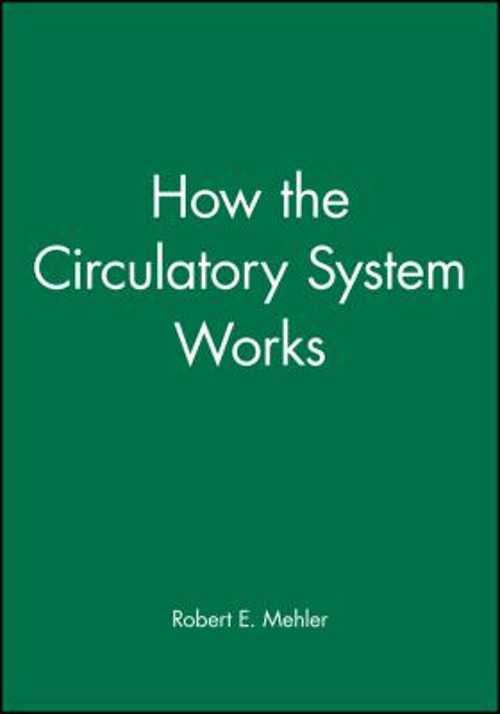 How the Circulatory System Works Paperback Robert E. Mehler
