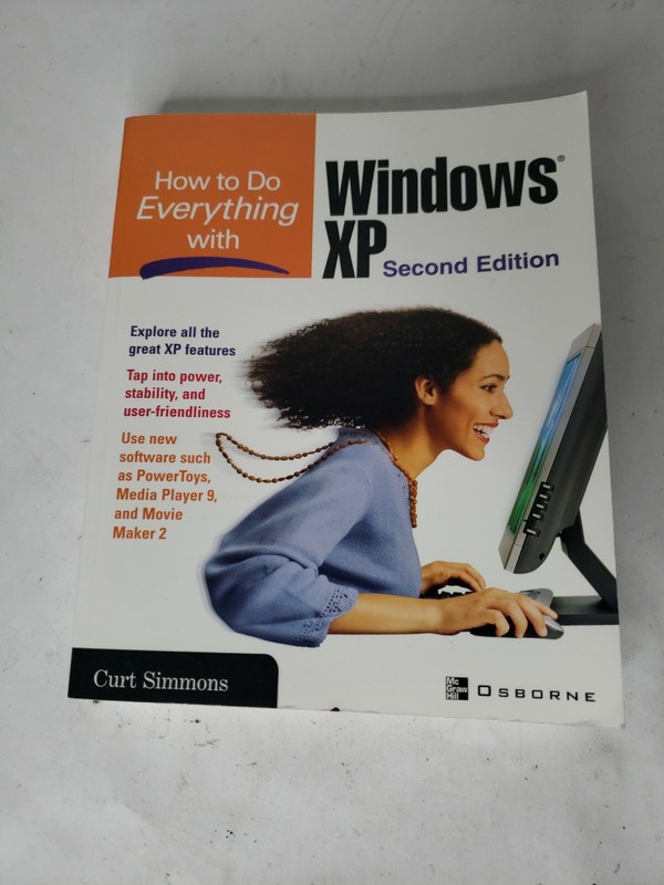 How to Do Everything Ser.: How to Do Everything with Windows XP by Curt Simmons