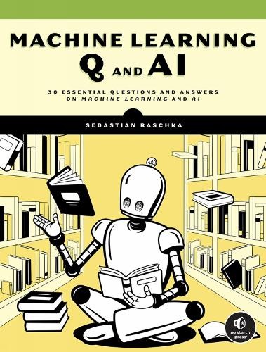 Sebastian Raschka Machine Learning Q and AI (Paperback)