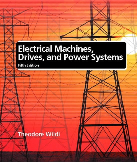 Electrical Machines, Drives, and Power Systems (5th Edition) – hardcover Wil…