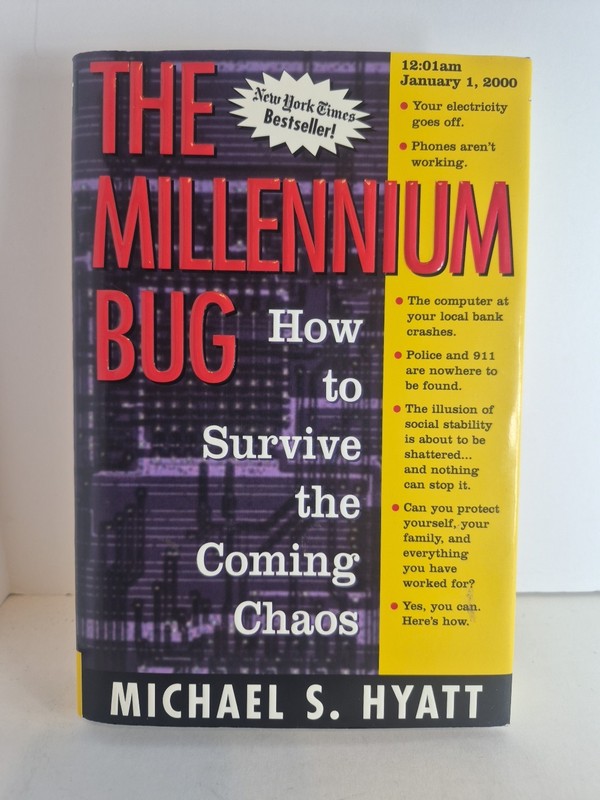 Millennium Bug : How to Survive the Coming Chaos by Michael S. Hyatt (1998,…