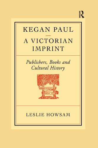 Kegan Paul : A Victorian Imprint, Paperback by Howsam,, Brand New, Free shipp…