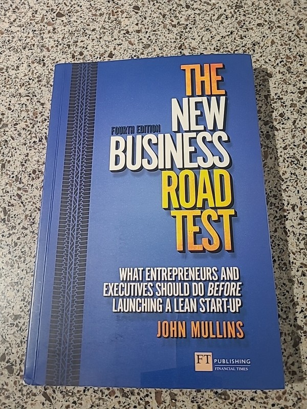 Financial Times Ser.: The New Business Road Test : What Entrepreneurs and…