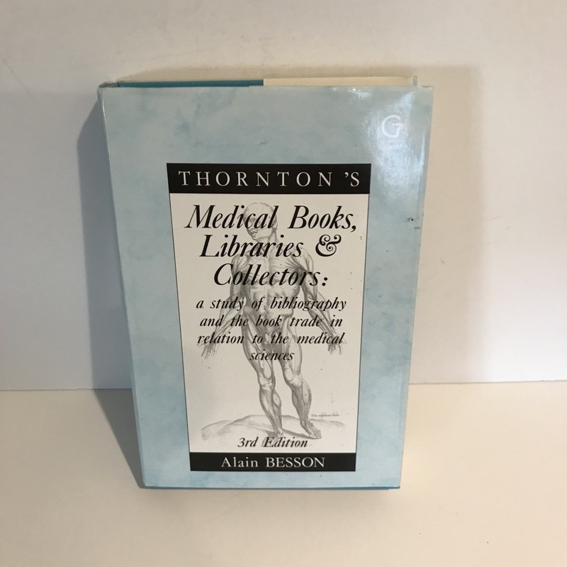 Medical Books, Libraries & Collectors: a Study of Bibliography the Book Trade