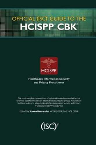 Official (ISC)2 Guide to the HCISPP CBK by CISSP Hernandez, Steven: Used