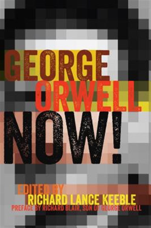 George Orwell Now!, Paperback by Keeble, Richard Lance (EDT); Blair, Richard …
