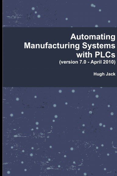 Automating Manufacturing Systems with PLCs
