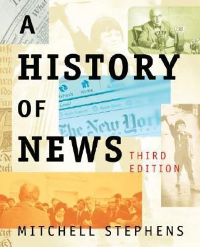 A History of News by Stephens, Mitchell