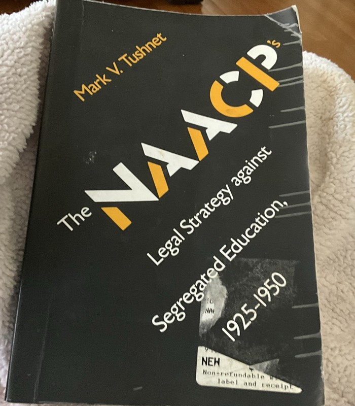 NAACP’s Legal Strategy Against Segregated Education, 1925-1950 by Mark V….