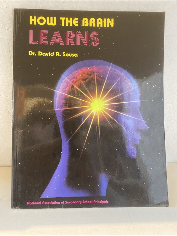 How the Brain Learns by David A. Sousa 1995