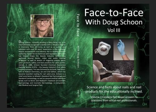 Face-To-Face with Doug Schoon Volume III: Science and Facts about Nails/Nail Pro
