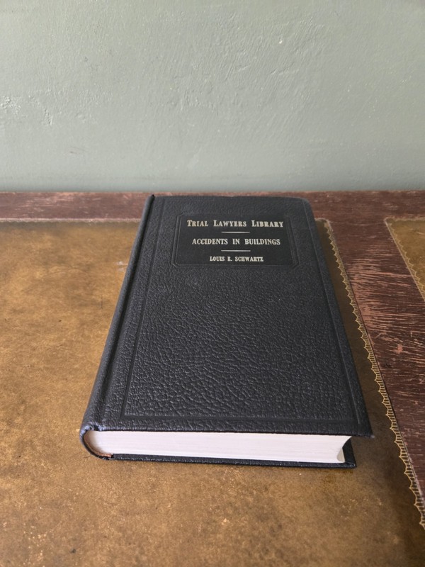 Accidents In Buildings By Louis E Schwartz 1942 1st Ed. Trial Lawyers Library HC