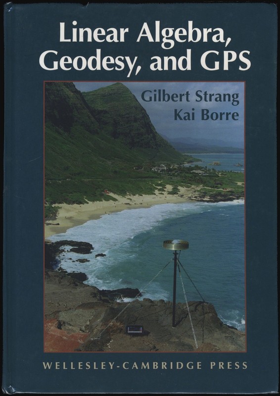 Linear Algebra, Geodesy, and GPS by Strang, Gilbert; Borre, Kai (Hardcover)