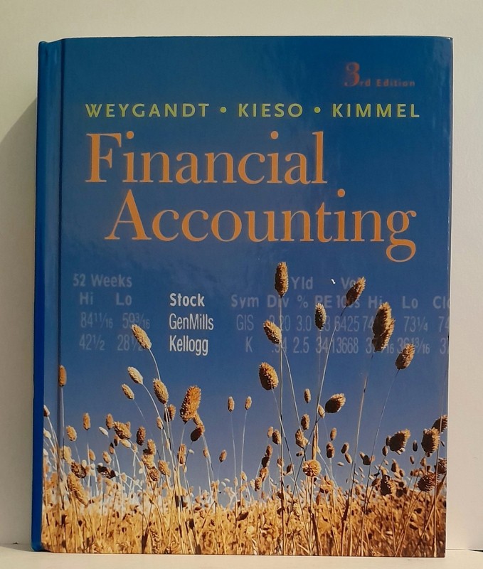 Financial Accounting by Donald E. Kieso, Jerry J. Weygandt, P.D. Kimmel…