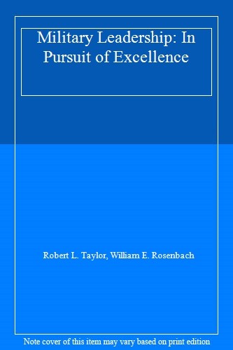 Military Leadership: In Pursuit Of Excellence, Third Edition By