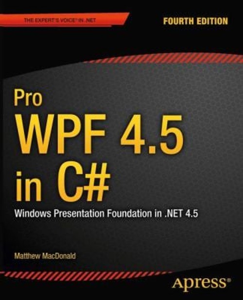 Pro Wpf 4. 5 in C# : Windows Presentation Foundation in . NET 4.5
