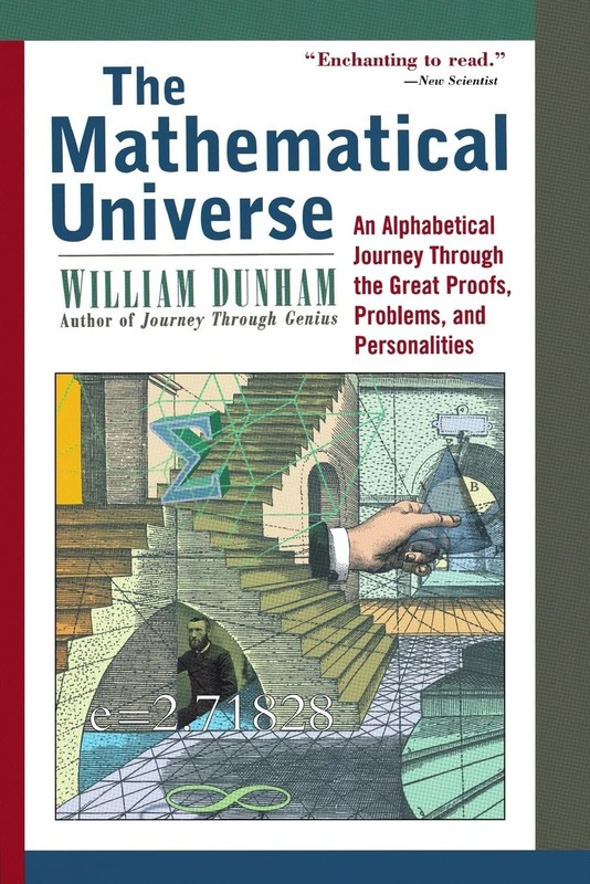 The Mathematical Universe: An Alphabetical Journey Through the Great Proofs,…