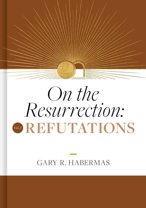 On the Resurrection, Volume 2: Refutations – Gary Habermas VERY GOOD