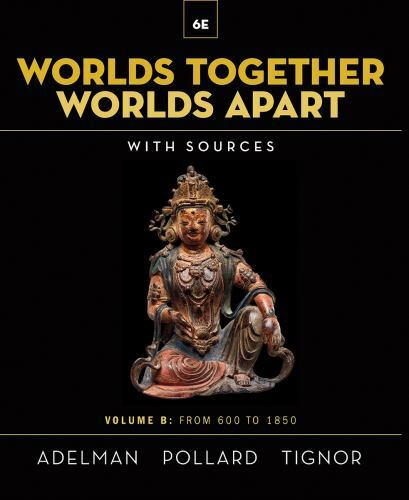 Worlds Together, Worlds Apart : A History of the World from the Beginnings of…