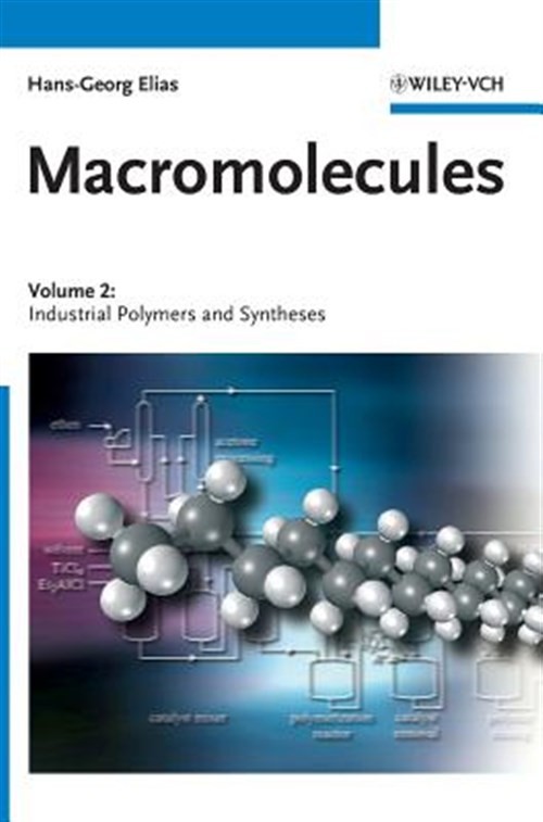 Macromolecules : Industrial Polymers and Syntheses, Hardcover by Elias, Hans-…