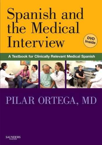 Spanish and the Medical Interview: A – Paperback, by Ortega MD Pilar – Very Good