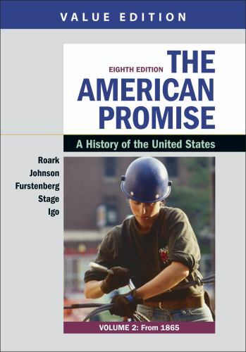 The American Promise, Value Edition, Volume 2: A History of the United States b