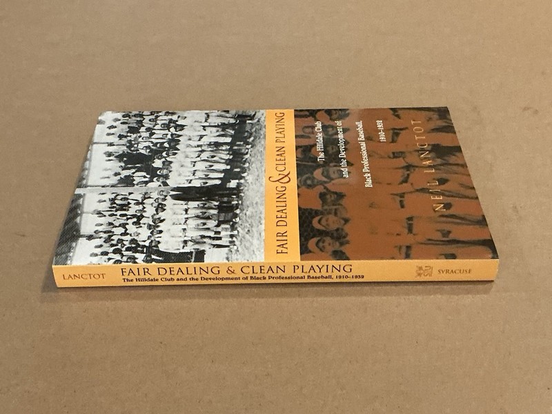 Fair Dealing & Clean Playing The Hilldale Club Neil Lanctot Black Baseball Book gallery