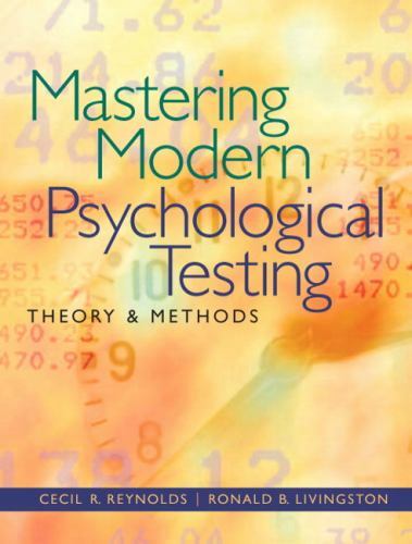 Mastering Modern Psychological Testing: Theory & Methods by Reynolds, Cecil R.